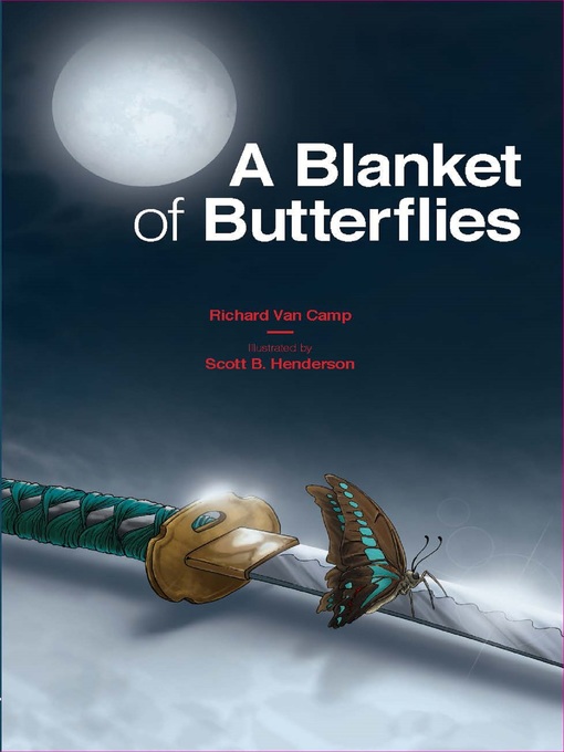 Title details for A Blanket of Butterflies by Richard Van Camp - Wait list